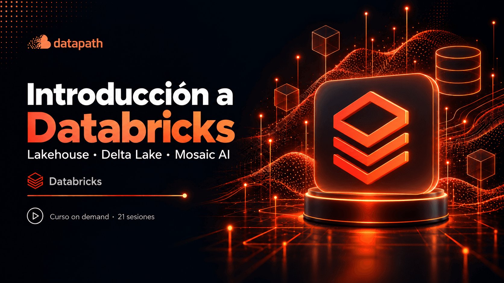 Introducción a Databricks: Lakehouse, Delta Lake e IA con Mosaic AI